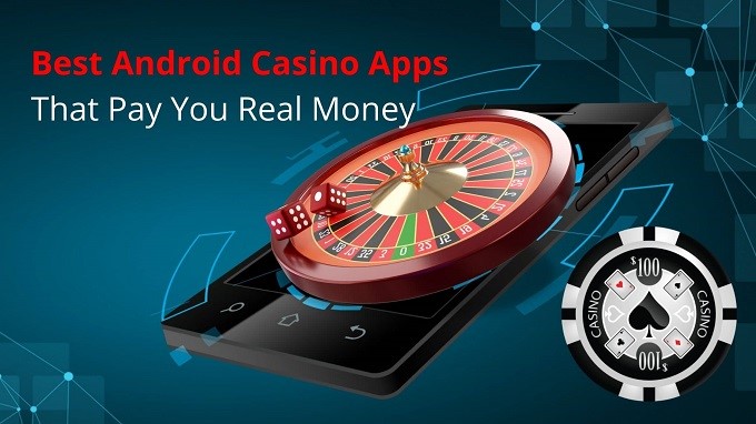 You are currently viewing Best Android Casino Apps That Pay You Real Money