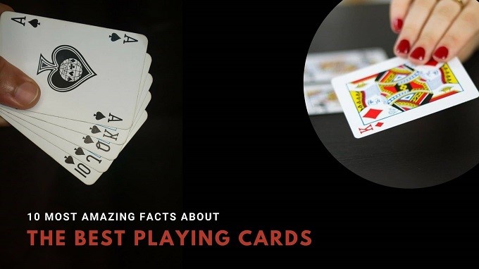 You are currently viewing Best Playing Cards: 10 Most Amazing Facts About Playing Cards