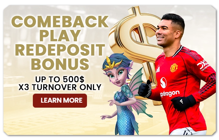 You are currently viewing COMEBACK PLAY, REDEPOSIT BONUS UP TO $500 (X3 TURNOVER ONLY)