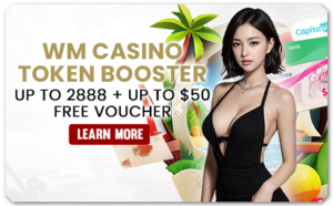 WM CASINO TOKEN BOOSTER UP TO 2888 + UP TO $50 FREE VOUCHER!