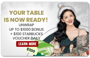 Read more about the article YOUR TABLE IS NOW READY! UNWRAP UP TO $1000 DAILY BONUS + UP TO $100 STARBUCKS VOUCHER!