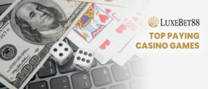 Read more about the article Top Paying Casino Games