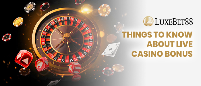 You are currently viewing Things To Know About Live Casino Bonus