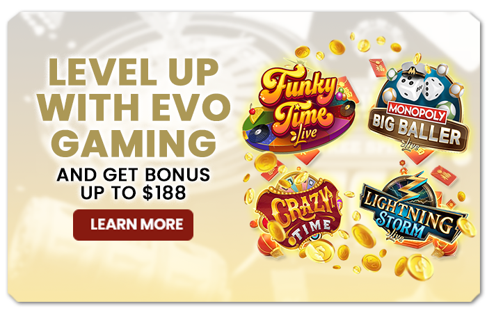 You are currently viewing LEVEL UP WITH EVO GAMING & GET BONUS UP TO $188!