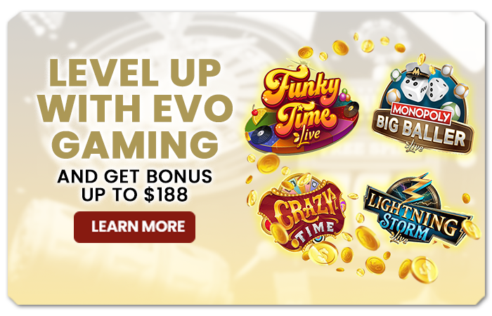 You are currently viewing LEVEL UP WITH EVO GAMING & GET BONUS UP TO $188!