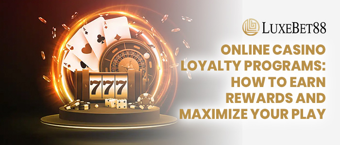 You are currently viewing Online Casino Loyalty Programs: How to Earn Rewards and Maximize Your Play