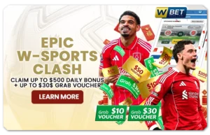 Read more about the article EPIC W-SPORTS CLASH! CLAIM UP TO $500 DAILY BONUS + UP TO $30 GRAB VOUCHER!