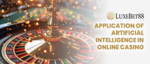 Read more about the article Application Of Artificial Intelligence In Online Casino