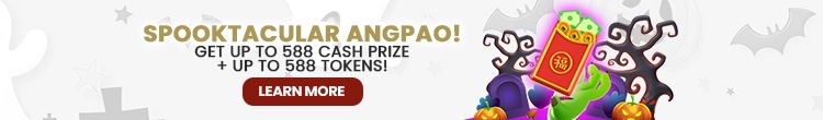 SPOOKTACULAR ANGPAO! GET UP TO $588 CASH PRIZE + UP TO 588 TOKENS!