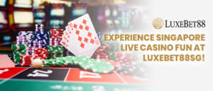 Read more about the article Experience Singapore Live Casino Fun At LuxeBet88SG!