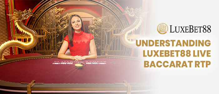 luxebet88 live casino baccarat