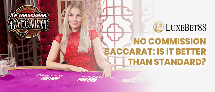 No Commission baccarat comparison