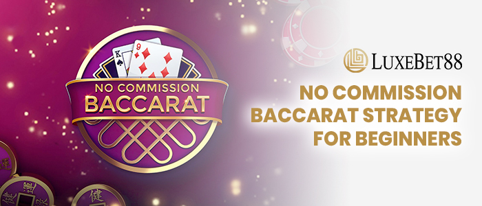 No Commission baccarat strategiees